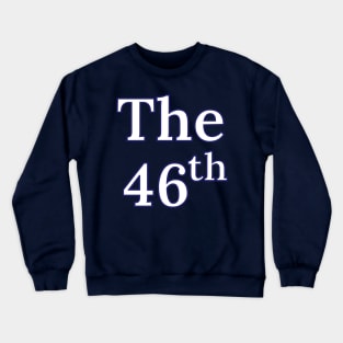 The 46th President of the United States (Biden) Crewneck Sweatshirt